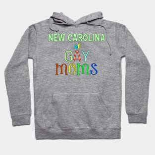 New Carolina Of Gay Moms Hoodie